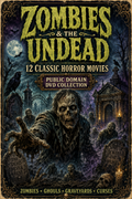Zombies & The Undead 12 Classic Horror Movies Public Domain DVD Collection