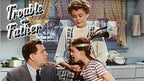 The Trouble with Father (1950) Classic TV  COLLECTORS  DVD 38 EPISODES