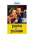 Trapped by Television (1936) Rare Sci-Fi Crime Drama DVD - Collectors Edition