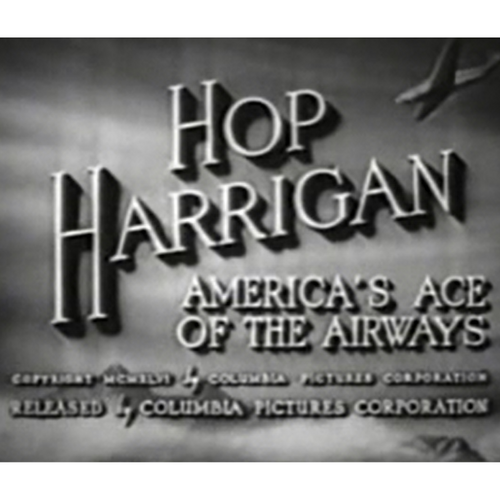Hop Harrigan (1946) – 15 Chapter Cliffhanger Serial on DVD – Aviation Action