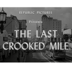 The Last Crooked Mile (1946) Film Noir Crime DVD Collector Edition
