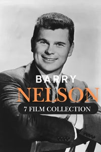 Barry Nelson 7 Film Collection 1941–1951 Rare Classic DVD Collection